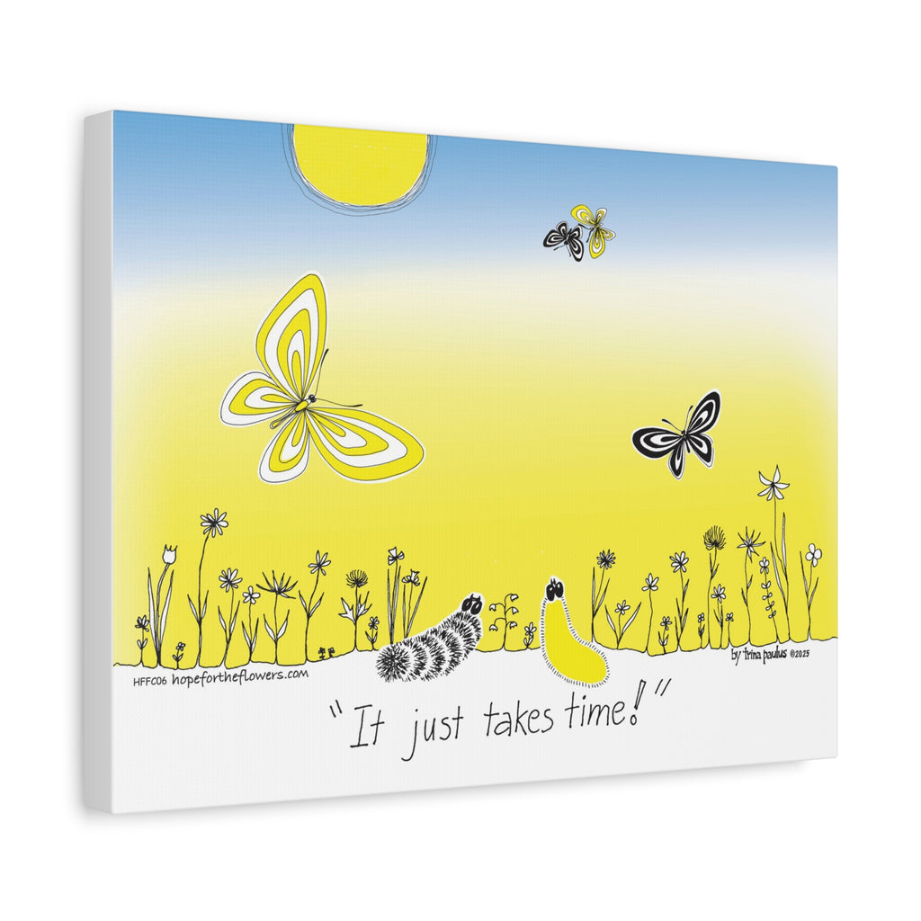 Hope for the Flowers Canvas Art | “It Just Takes Time!” | Eco-Friendly Print | Growth Mindset Gift (16×12, 20×16, 32×24)