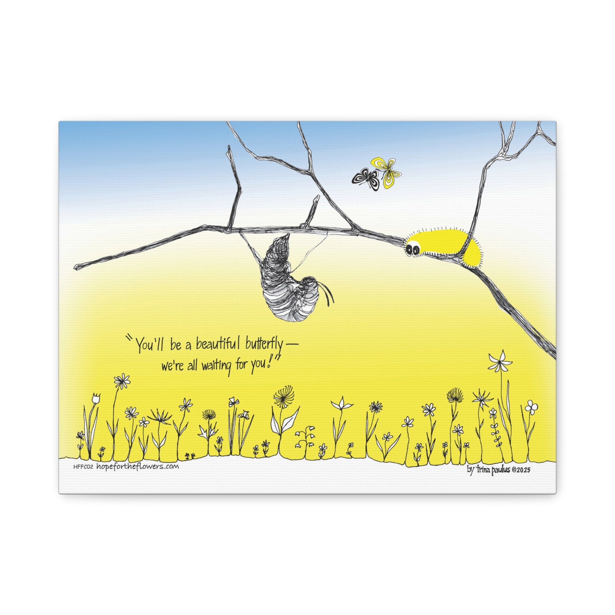 You’ll Be a Beautiful Butterfly | Hope for the Flowers Canvas Wall Art | Motivational Chrysalis Design | Inspirational Home Décor (16×12, 20×16, 32×24)