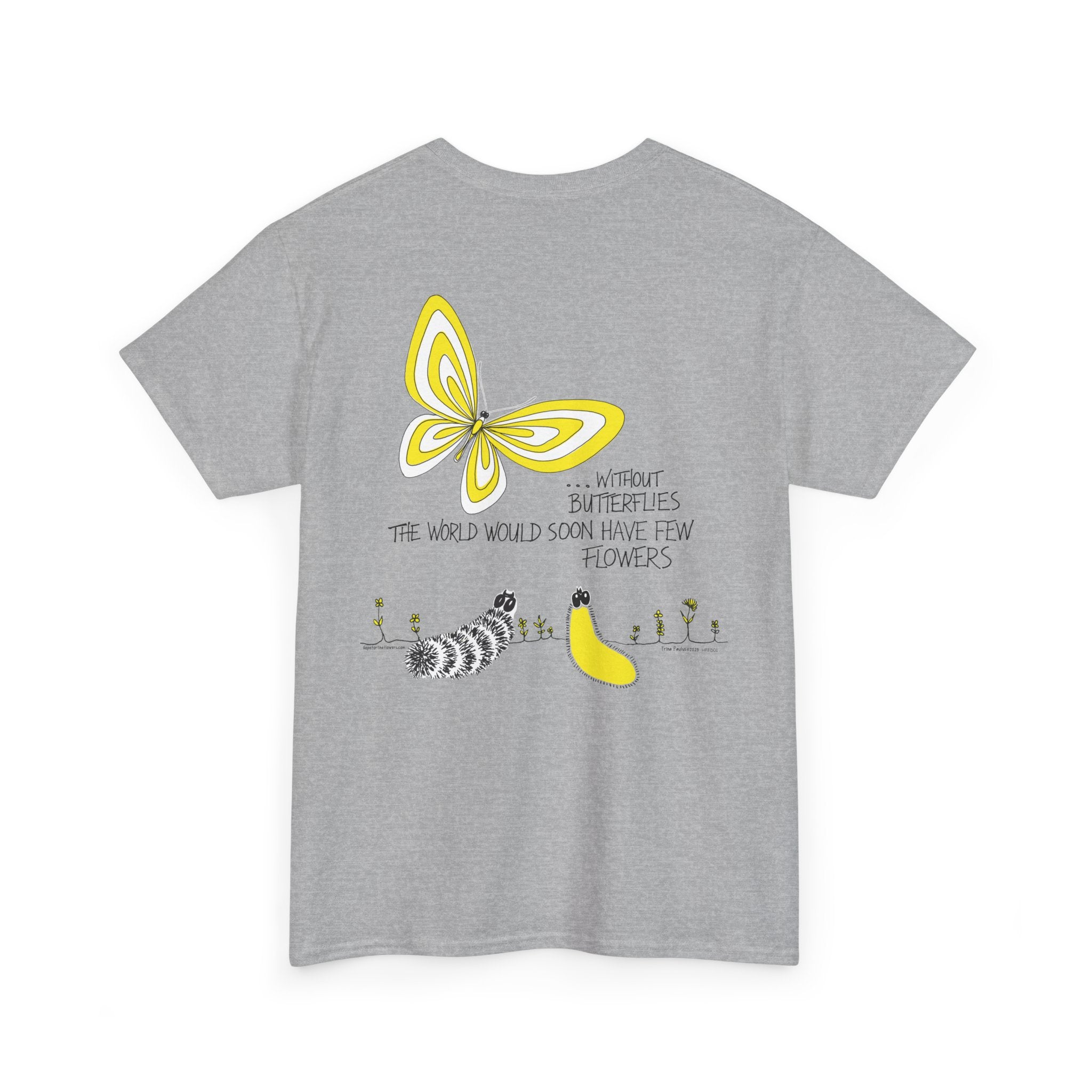 Hope for the Flowers 100% Heavy Cotton Unisex Tee | Nature-Inspired Butterfly Design | Eco-Friendly Inspirational Gift