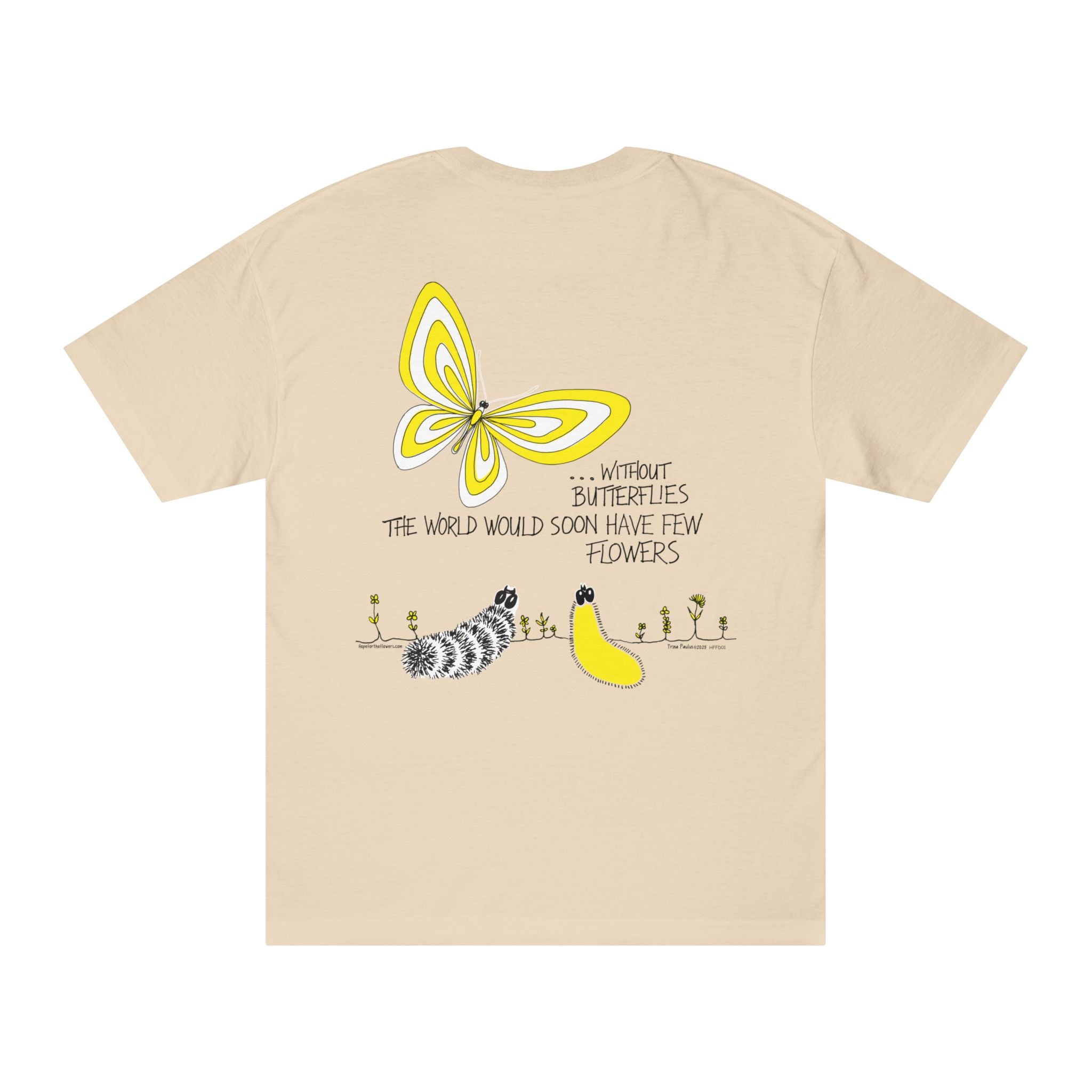 Hope for the Flowers | 100% Soft Cotton Unisex Tee  | Nature-Inspired Butterfly Design | Eco-Friendly Inspirational Gift